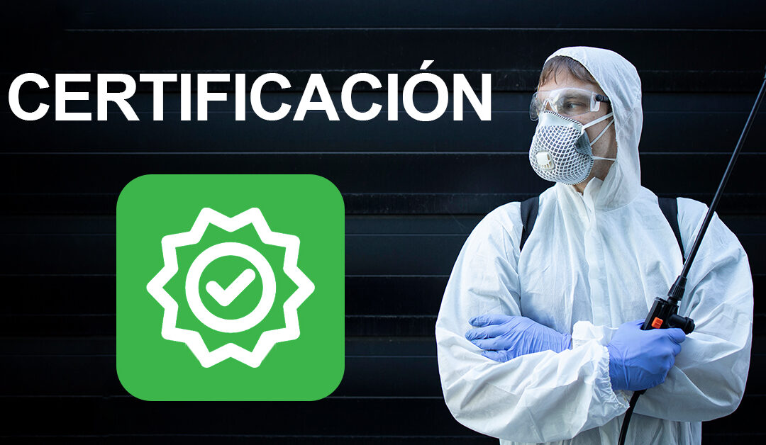 LA IMPORTANCIA DE LA CERTIFICACIÓN PARA LOS SERVICIOS DE FUMIGACIÓN